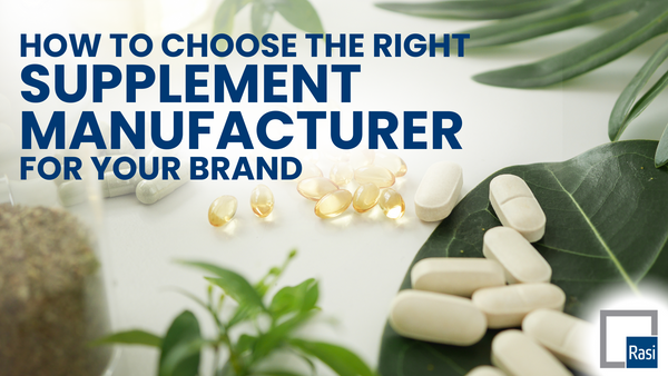 How to Choose the Right Supplement Manufacturer for Your Brand